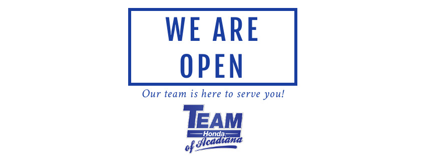 TEAM HONDA OF ACADIANA IS OPEN