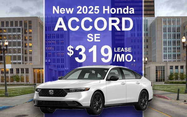 $319/MO. LEASE ON NEW 2025 ACCORD SE